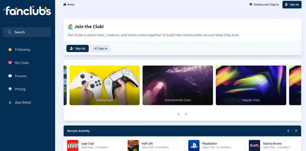 A page titled "fanclubs." A message reads "Join the Club! Fan Clubs is where fans, creators, and teams come together to build real communities around what they love." Two buttons: Sign up and Sign in. A carousel with three items: Gaming Clubs, entertainment Clubs, and Popular Clubs. Panel: Recent activity: Lego Club (Open Club, 2 Members), Half Life (Open Club, 4 member), Playstation (Open Club, 33 members), Atlanta Braves (Open Club, 2 Member).