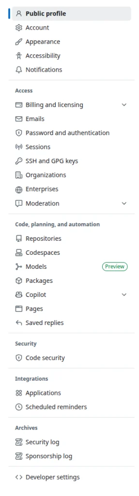 A sidebar featuring the items: Public Profile, Account, Appearance, Accessibility, Notifications, Billing and Licensing, Emails, Password and Authentication, Sessions, SSH and GPG keys, Organizations, Enterprises, Moderation, Repositories, Codespaces, Models, Packages, Copilot, Pages, Saved Replies, Code Security, Applications, Scheduled Reminders, Security log, Sponsorship log, and Developer settings.